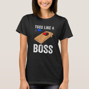 Toss Like A boss Cornhole Team Bean Bag Cornhole T-Shirt