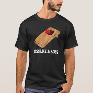 Toss Like A boss Cornhole Team Bean Bag  Cornhole T-Shirt