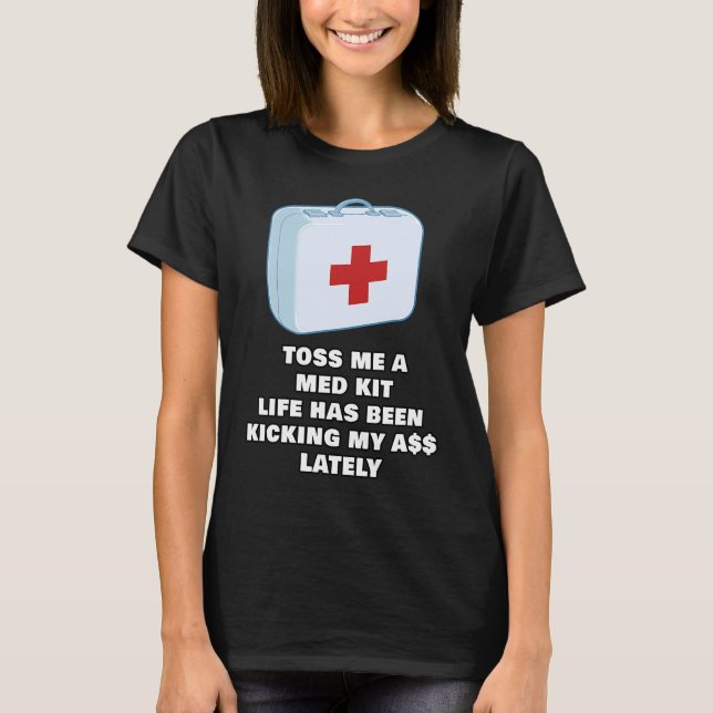 Toss Me A Med Kit Adult Gamer Adulting Meme Adulth T-Shirt (Front)