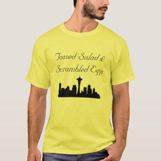 Tossed Salad and Scrambled Eggs T-Shirt