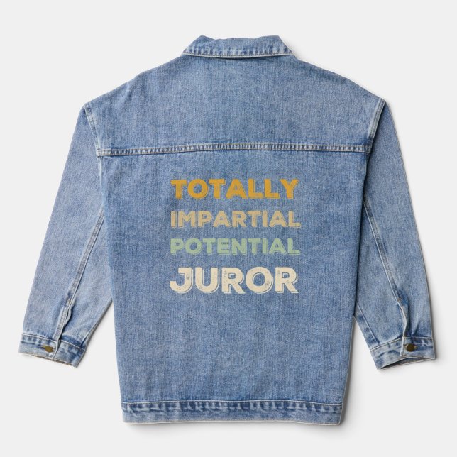 TOTAL IMPARTIAL POTENTIAL JUROR DENIM JACKET (Back)