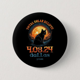 Total Solar Eclipse 2024 Dallas Texas  6 Cm Round Badge