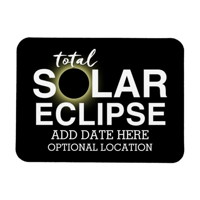 Total Solar Eclipse - 2024 or custom date Magnet (Horizontal)