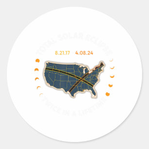 Total Solar Eclipse 2024 Twice In A Lifetime 2017 Classic Round Sticker