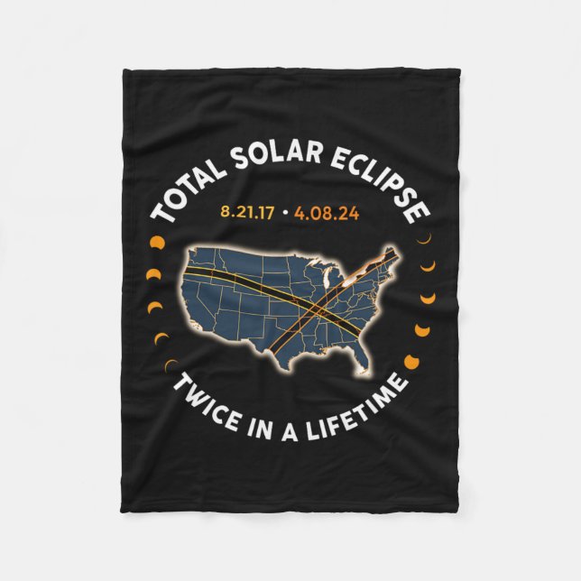 Total Solar Eclipse 2024 Twice In A Lifetime 2017  Fleece Blanket (Front)