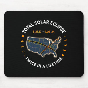 Total Solar Eclipse 2024 Twice In A Lifetime 2017 Mouse Mat