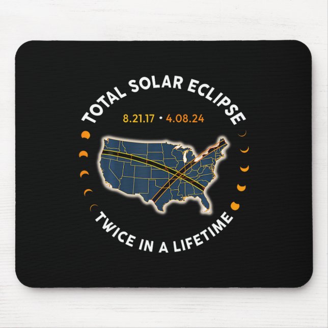 Total Solar Eclipse 2024 Twice In A Lifetime 2017  Mouse Mat (Front)