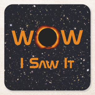 Total Solar Eclipse 2024 WOW I Saw It Square Paper Coaster