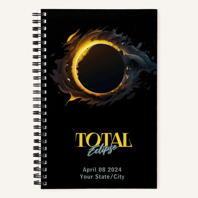 Total Solar Eclipse 2024 Your City State Black  Notebook (Front)