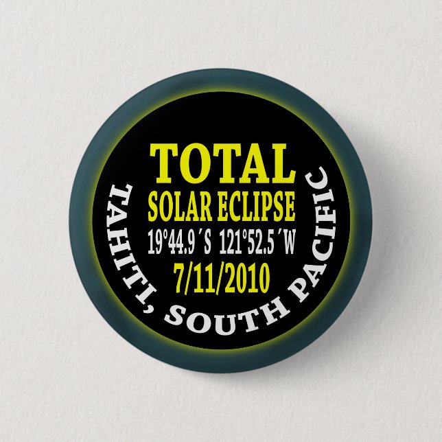 Total Solar Eclipse 7/11/2010 6 Cm Round Badge (Front)