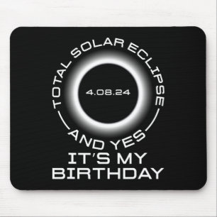 Total Solar Eclipse And Yes It#39;s My Birthday Ap Mouse Mat