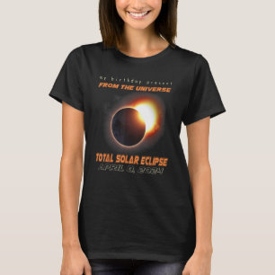 Total Solar Eclipse Apr 8 2024 Birthday T-Shirt