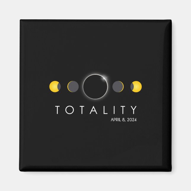 Total Solar Eclipse April 8 2024 Phases Totality  Magnet (Front)