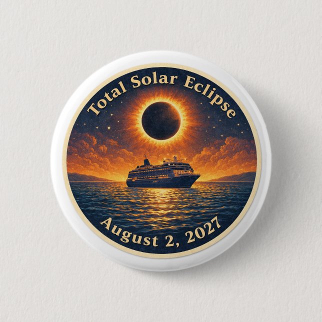 Total Solar Eclipse August 2 2027 cruise ship  6 Cm Round Badge (Front)