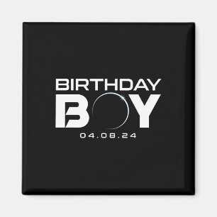 Total Solar Eclipse Birthday Boy April 8 2024  Magnet
