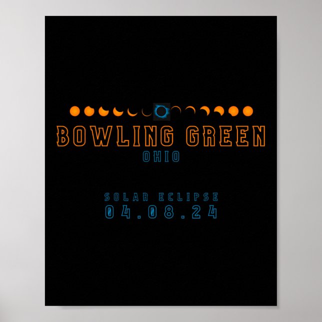 Total Solar Eclipse Bowling Green Ohio 04.08.24  Poster (Front)