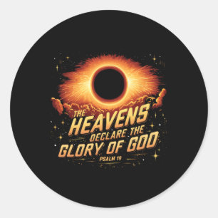 Total Solar Eclipse Heavens Declare The Glory Of G Classic Round Sticker