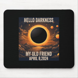Total Solar Eclipse Hello Darkness My Old Friend! Mouse Mat