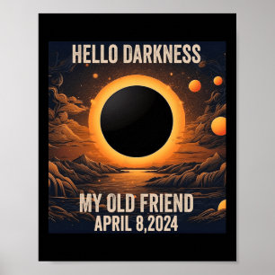 Total Solar Eclipse Hello Darkness My Old Friend!  Poster