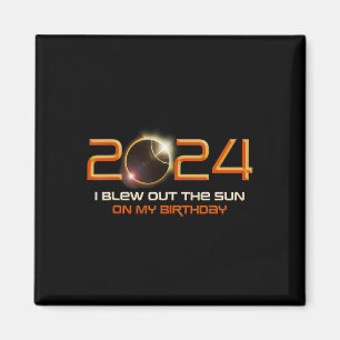Total Solar Eclipse I Blew Out The Sun On My Birth Magnet