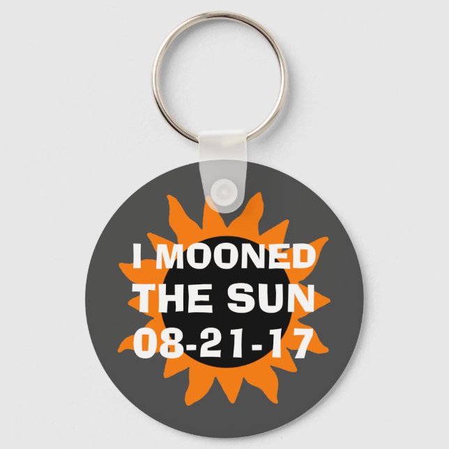 Total Solar Eclipse I Mooned the Sun Funny Key Ring (Front)