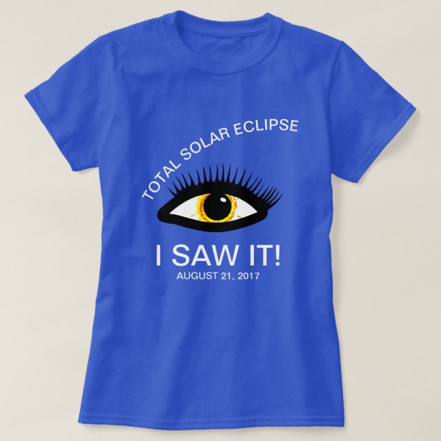 Total Solar Eclipse I Saw It! Funny customisable T-Shirt (Design Front)