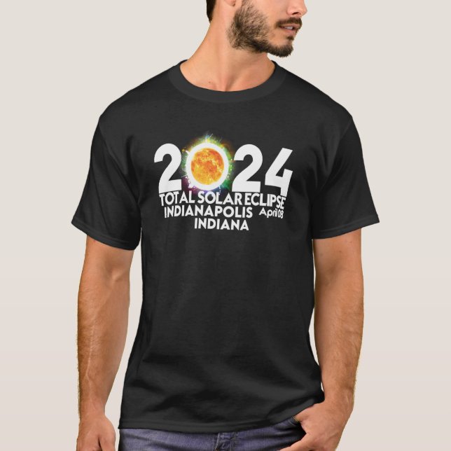Total Solar Eclipse Indianapolis INDIANA April 8 2 T-Shirt (Front)