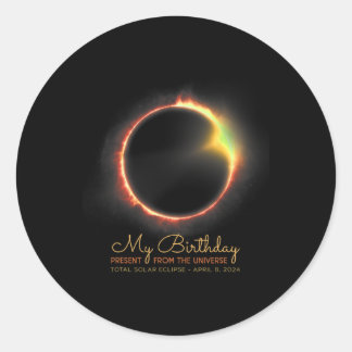 Total Solar Eclipse It's My Birthday April 8 2024  Classic Round Sticker