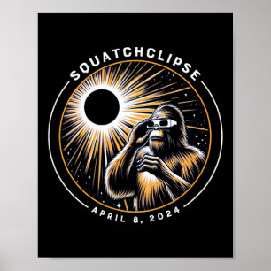 Total Solar Eclipse Squatchclipse Bigfoot Sasquatc Poster