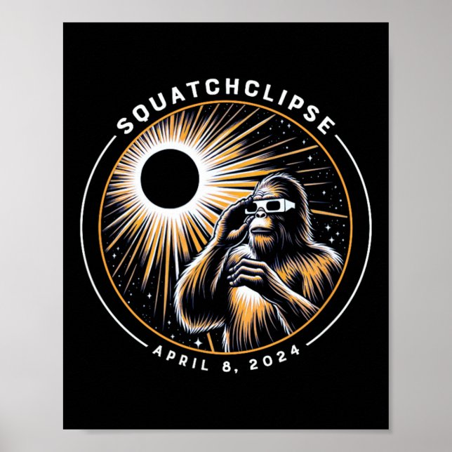 Total Solar Eclipse Squatchclipse Bigfoot Sasquatc Poster (Front)