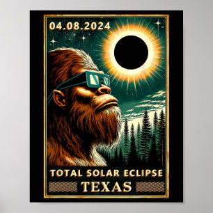 Total Solar Eclipse Texas 2024 Bigfoot Eclipse Gle Poster