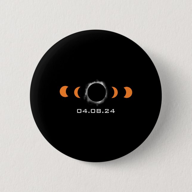 Total Sun Eclipse Solar April 8 2024 Path Of Total 6 Cm Round Badge (Front)