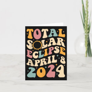 Totality 04 08 24 Total Solar Eclipse 2024 Groovy Card