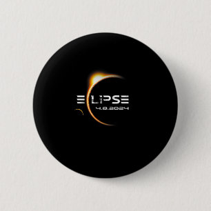 Totality 4.08.2024 Total Solar Eclipse 2024 6 Cm Round Badge