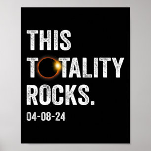 Totality Rocks Funny Total Solar Eclipse April 8 2 Poster