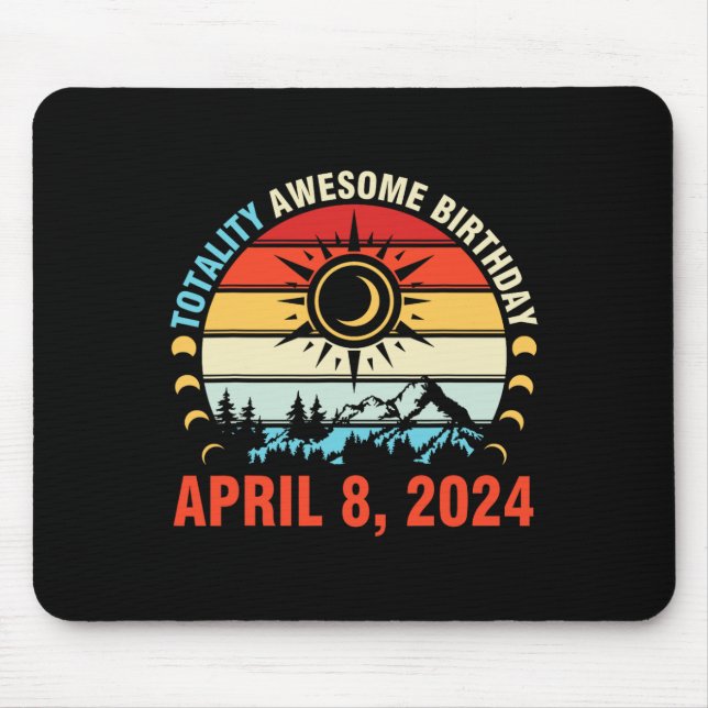 Totality Solar Eclipse Awesome Birthday April 8 20 Mouse Mat (Front)