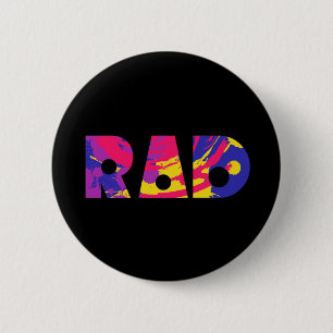 Totally 80s rad 6 cm round badge