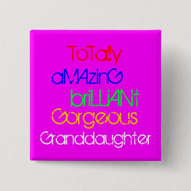 Totally Amazing Brilliant Gorgeous Granddaughter 15 Cm Square Badge (Front)