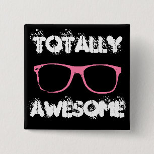 Totally Awesome 15 Cm Square Badge