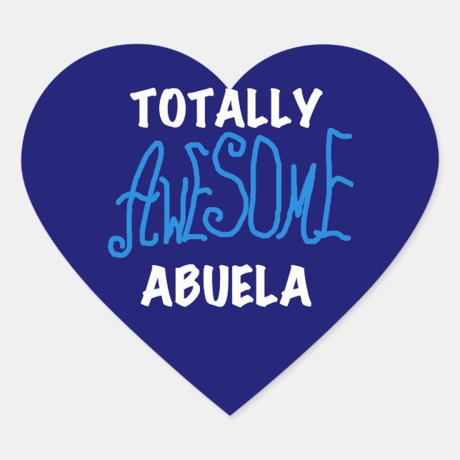 Totally Awesome Abuela Blue Tshirts and Gifts Heart Sticker (Front)