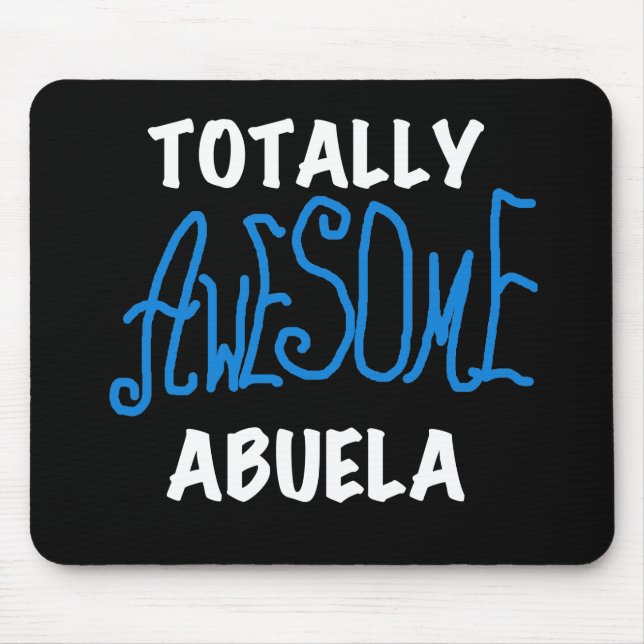 Totally Awesome Abuela Blue Tshirts and Gifts Mouse Mat (Front)