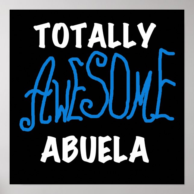 Totally Awesome Abuela Blue Tshirts and Gifts Poster (Front)