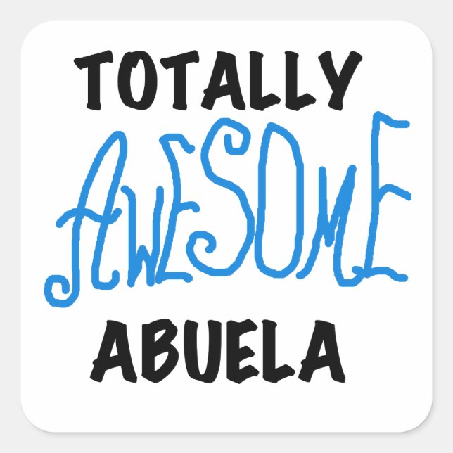 Totally Awesome Abuela Blue Tshirts and GIfts Square Sticker (Front)