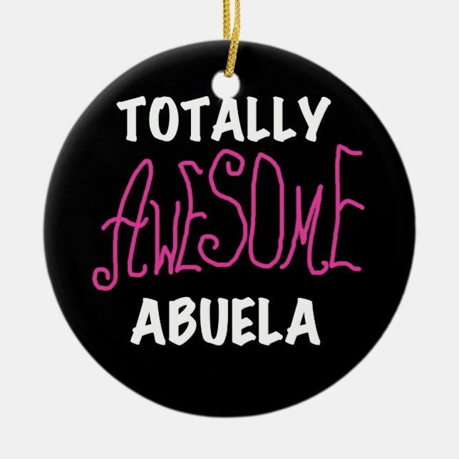 Totally Awesome Abuela Pink T-shirts and Gifts Ceramic Tree Decoration (Front)