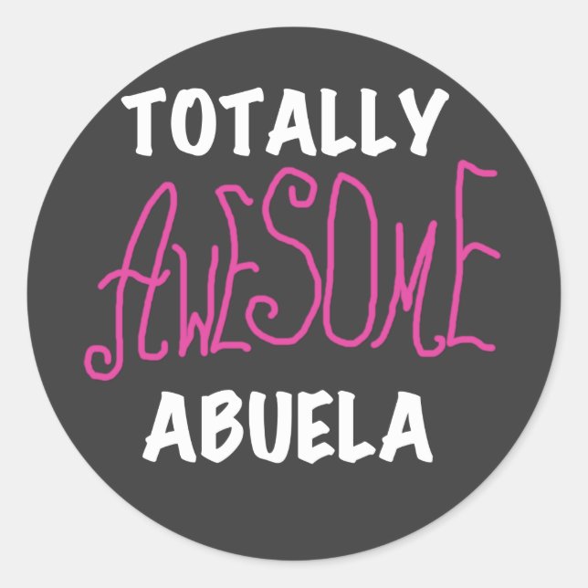 Totally Awesome Abuela Pink T-shirts and Gifts Classic Round Sticker (Front)