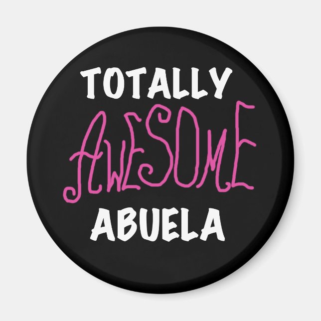 Totally Awesome Abuela Pink T-shirts and Gifts Magnet (Front)