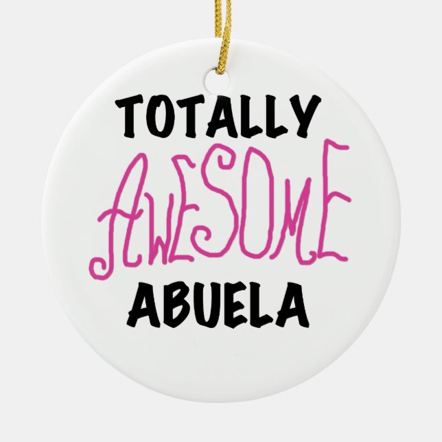 Totally Awesome Abuela Pink Tshirts and GIfts Ceramic Tree Decoration (Front)