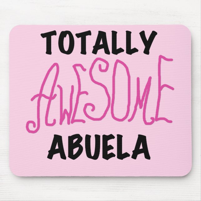 Totally Awesome Abuela Pink Tshirts and GIfts Mouse Mat (Front)