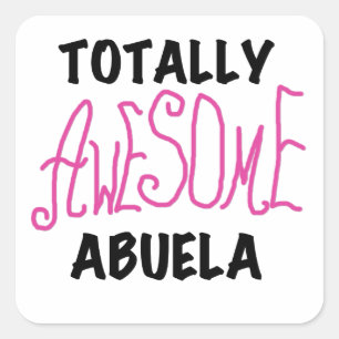 Totally Awesome Abuela Pink Tshirts and GIfts Square Sticker