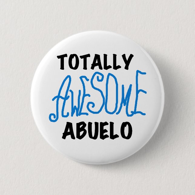 Totally Awesome Abuelo Tshirts and Gifts 6 Cm Round Badge (Front)